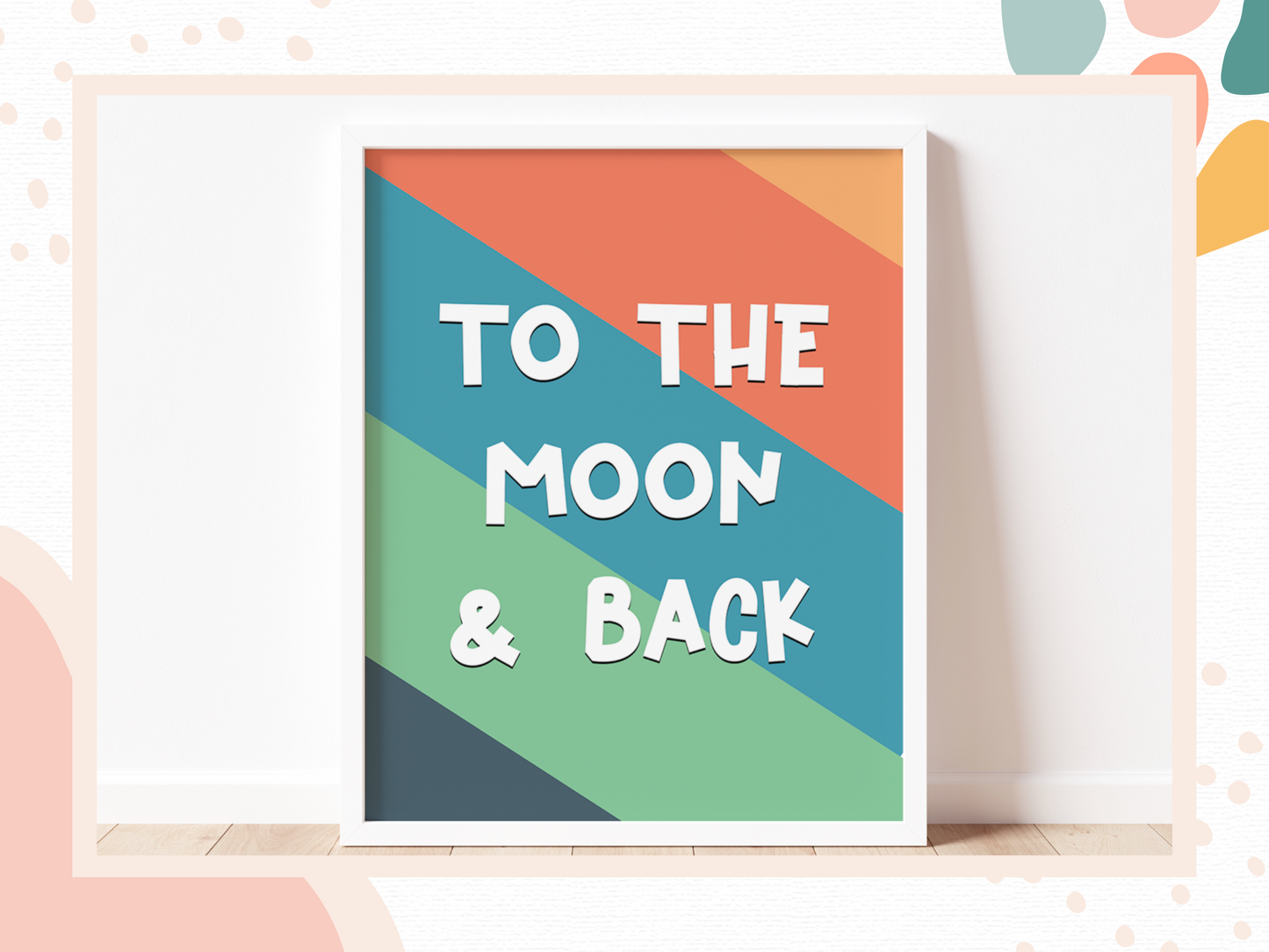 TO THE MOON & BACK Print | Colourful