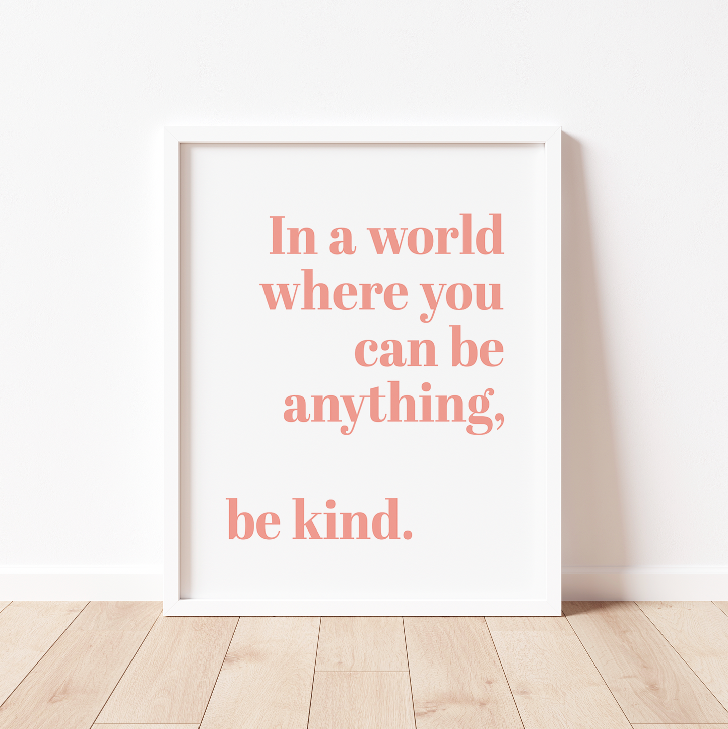 IN A WORLD WHERE YOU CAN BE ANYTHING Print
