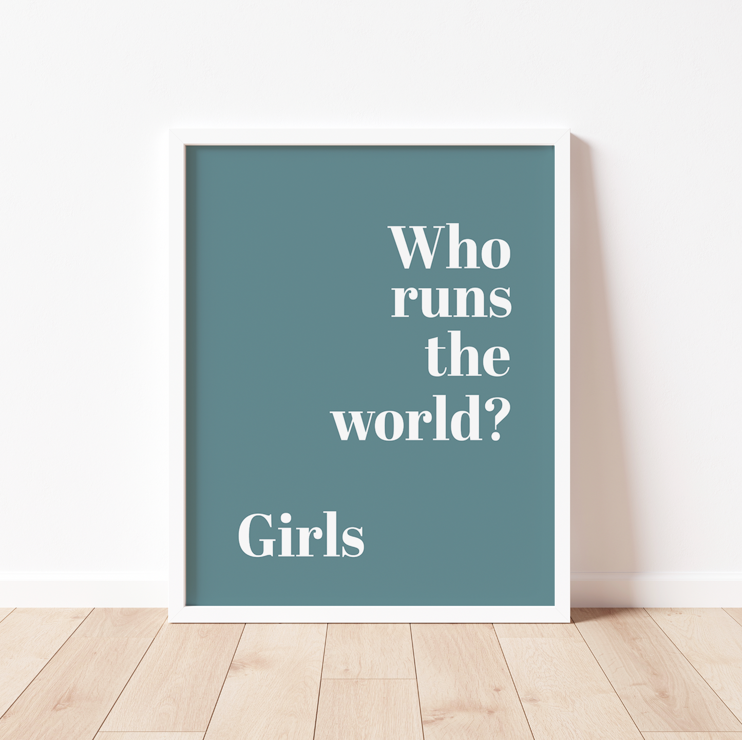 WHO RUNS THE WORLD? GIRLS Print