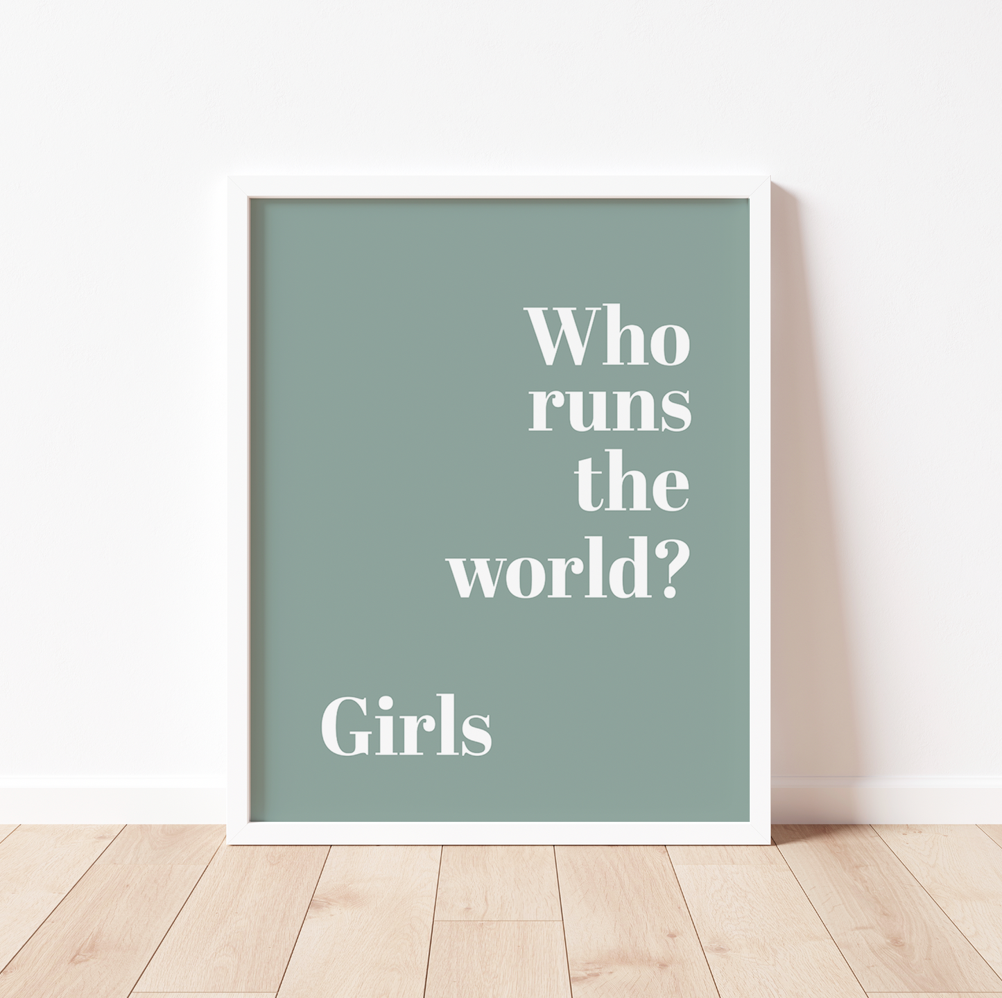 WHO RUNS THE WORLD? GIRLS Print