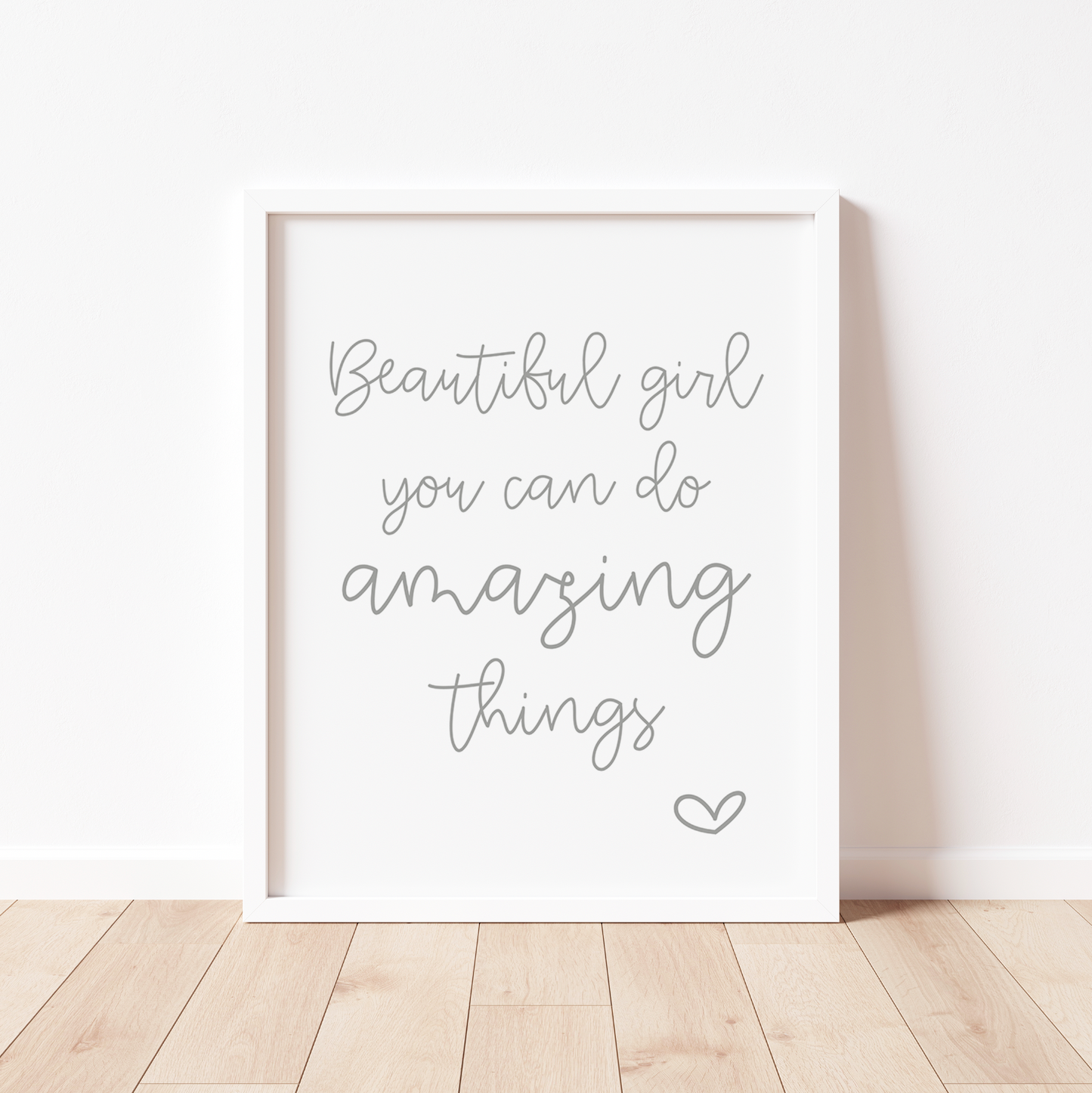 BEAUTIFUL GIRL, YOU CAN DO AMAZING THINGS Print