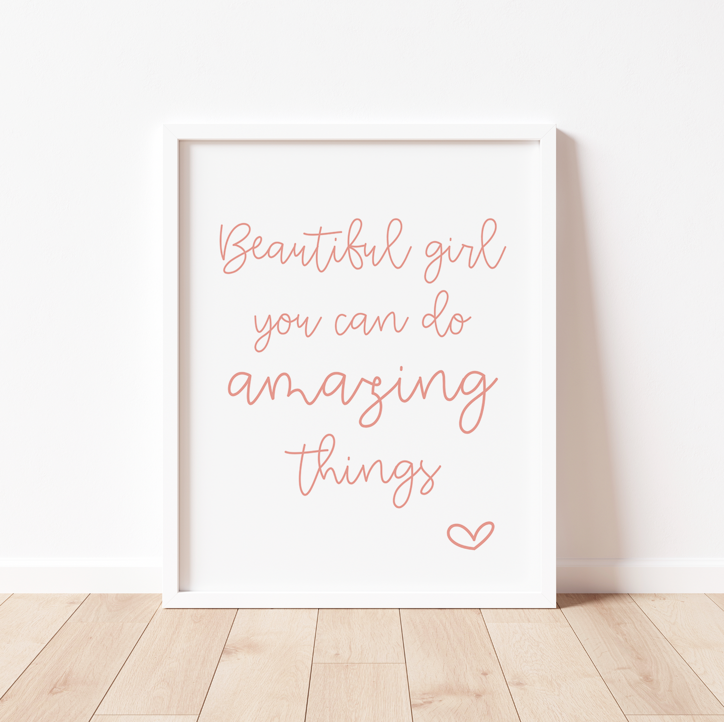 BEAUTIFUL GIRL, YOU CAN DO AMAZING THINGS Print