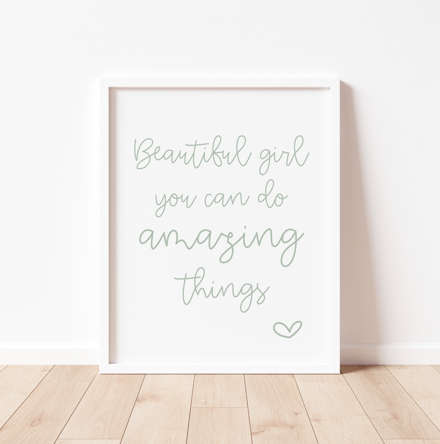 BEAUTIFUL GIRL, YOU CAN DO AMAZING THINGS Print