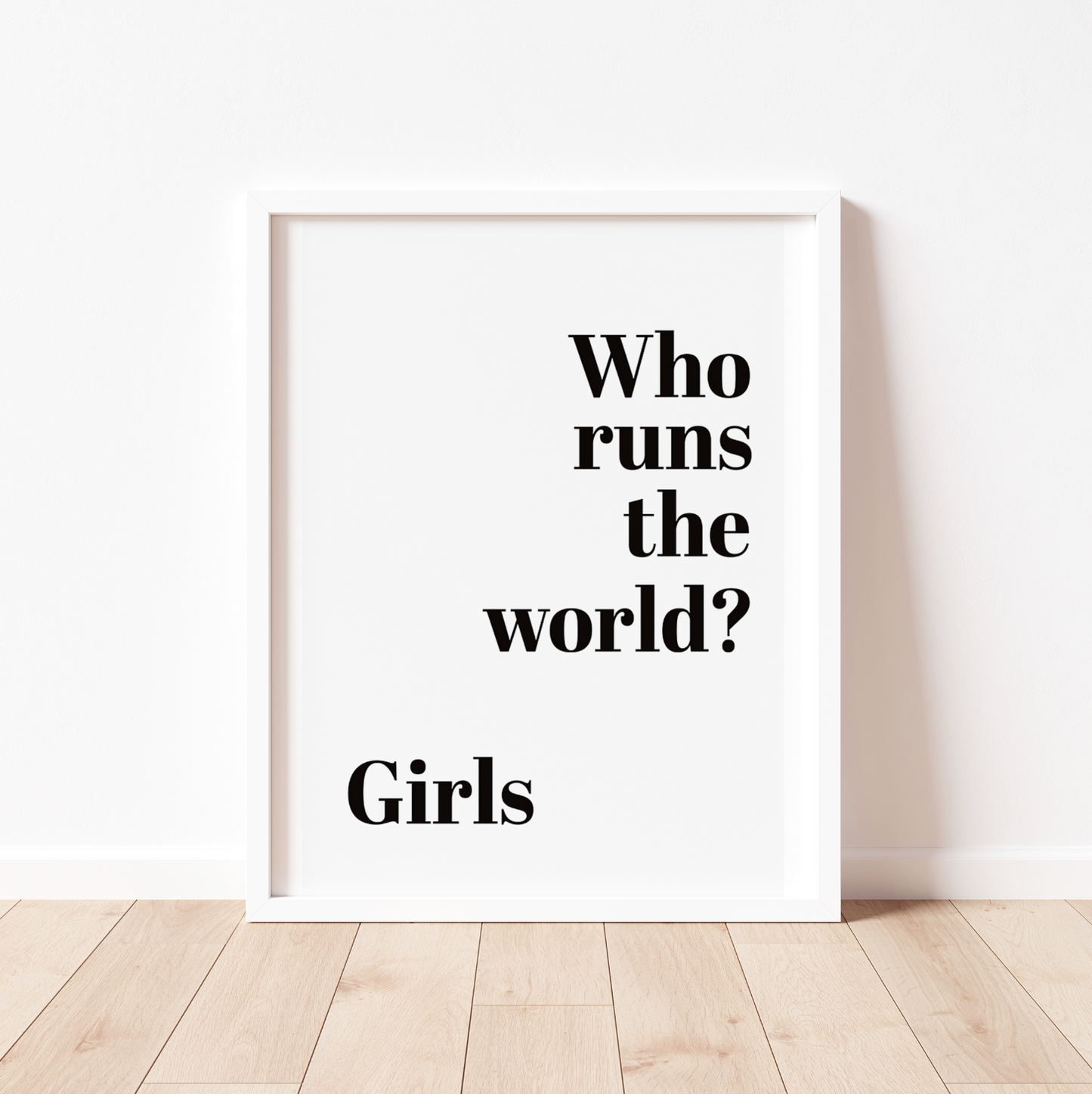 WHO RUNS THE WORLD? GIRLS Print
