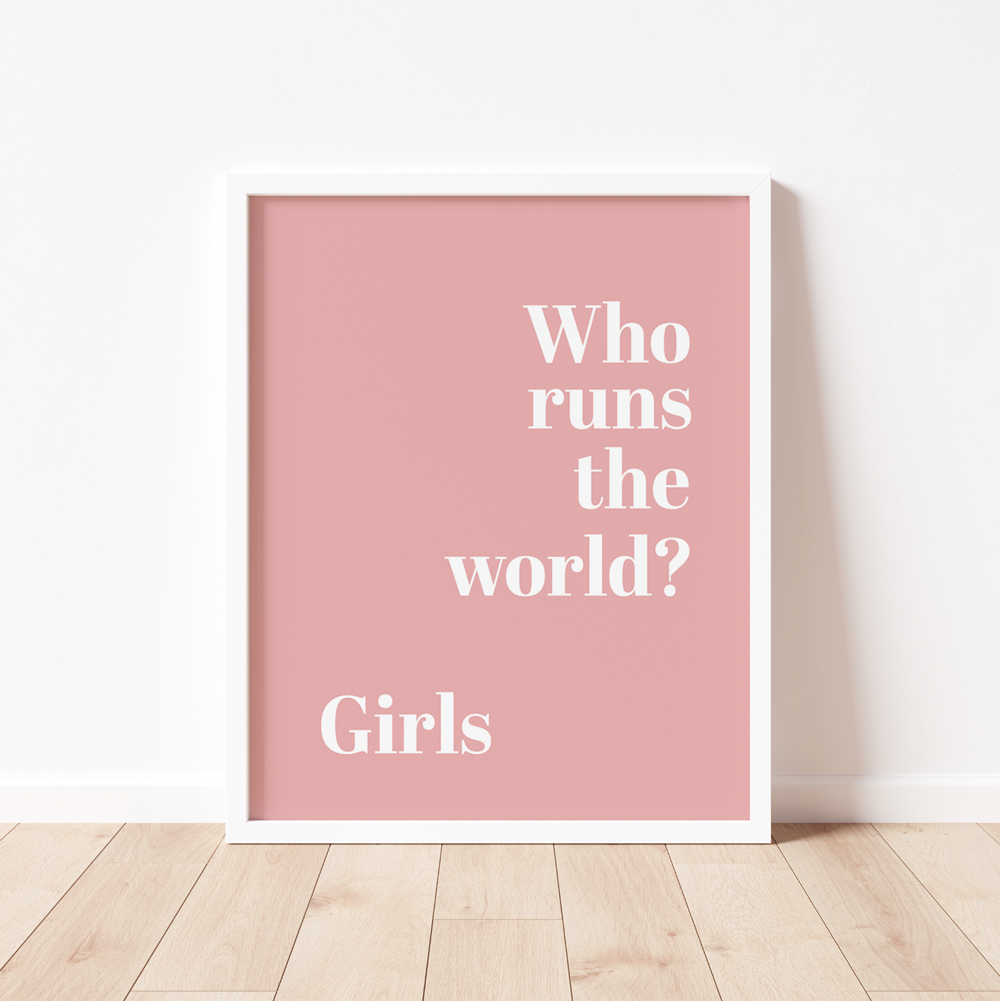 WHO RUNS THE WORLD? GIRLS Print