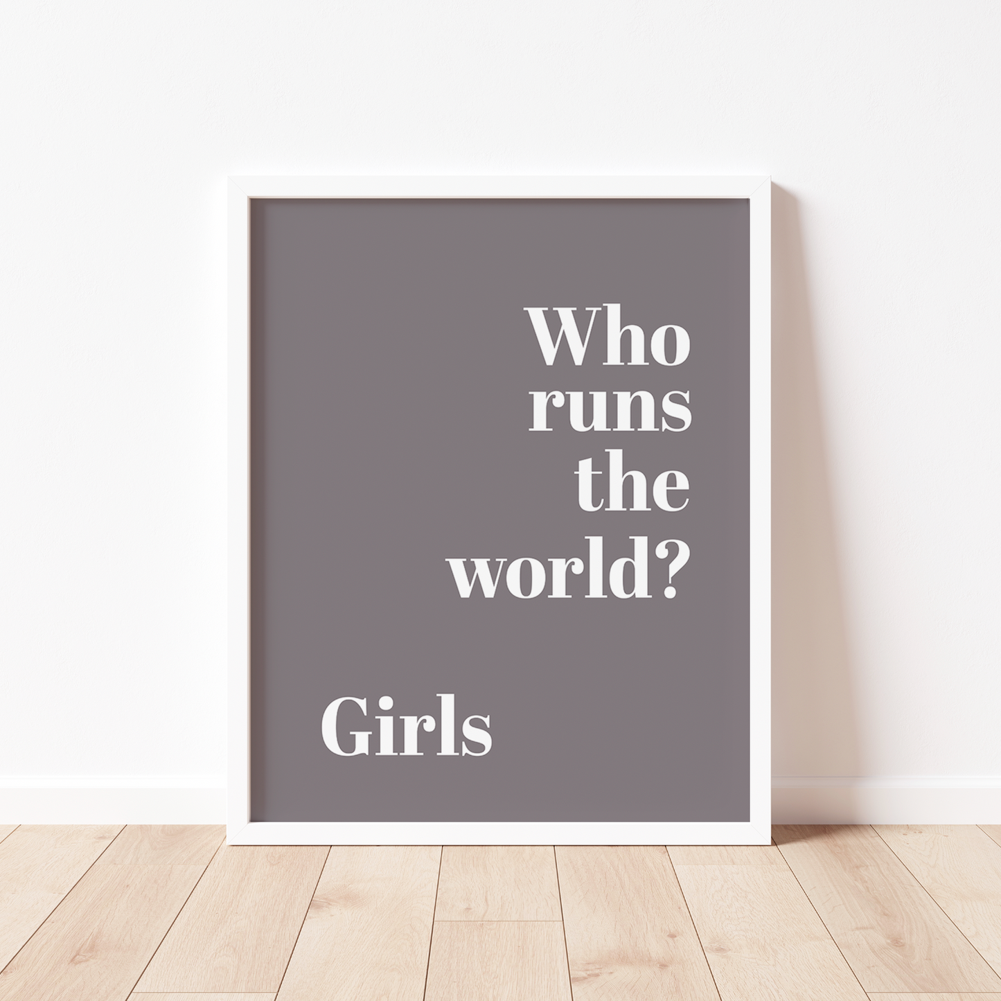 WHO RUNS THE WORLD? GIRLS Print