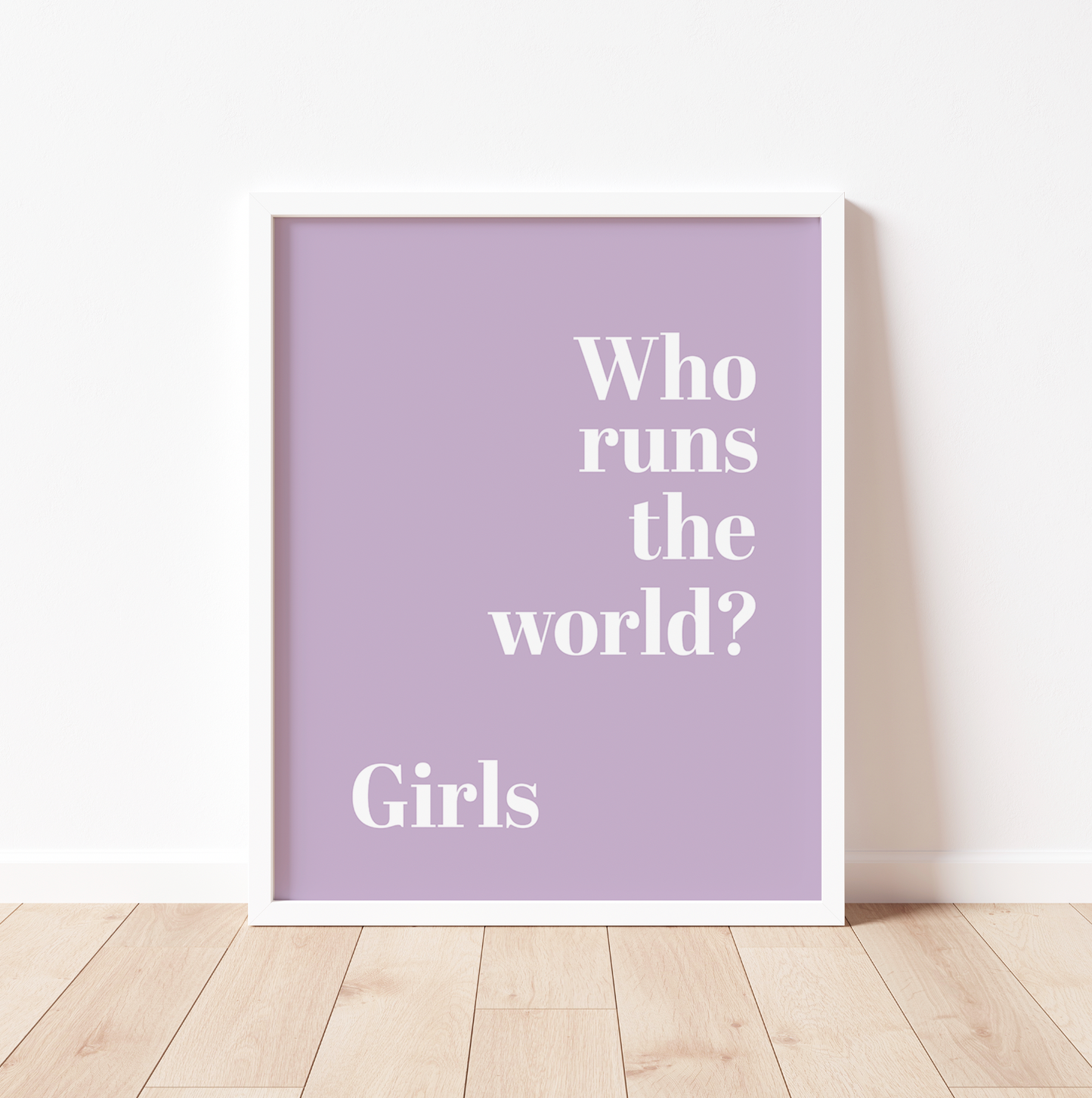 WHO RUNS THE WORLD? GIRLS Print