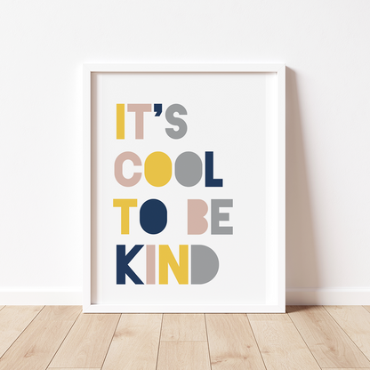COOL TO BE KIND Print
