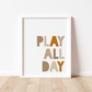 PLAY ALL DAY Print
