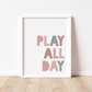 PLAY ALL DAY Print