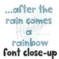 AFTER THE RAIN COMES A RAINBOW Print