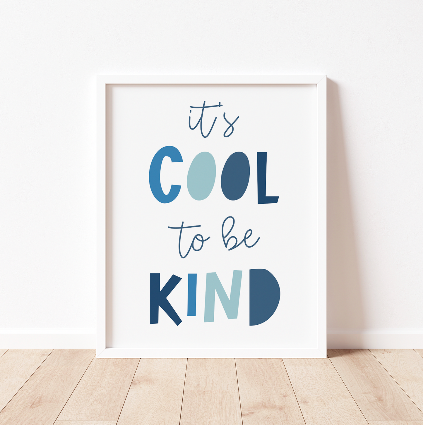 IT'S COOL to BE KIND Print