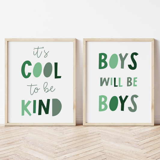 PRINT SET | It's Cool to be Kind & Boys will be Boys