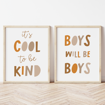 PRINT SET | It's Cool to be Kind & Boys will be Boys