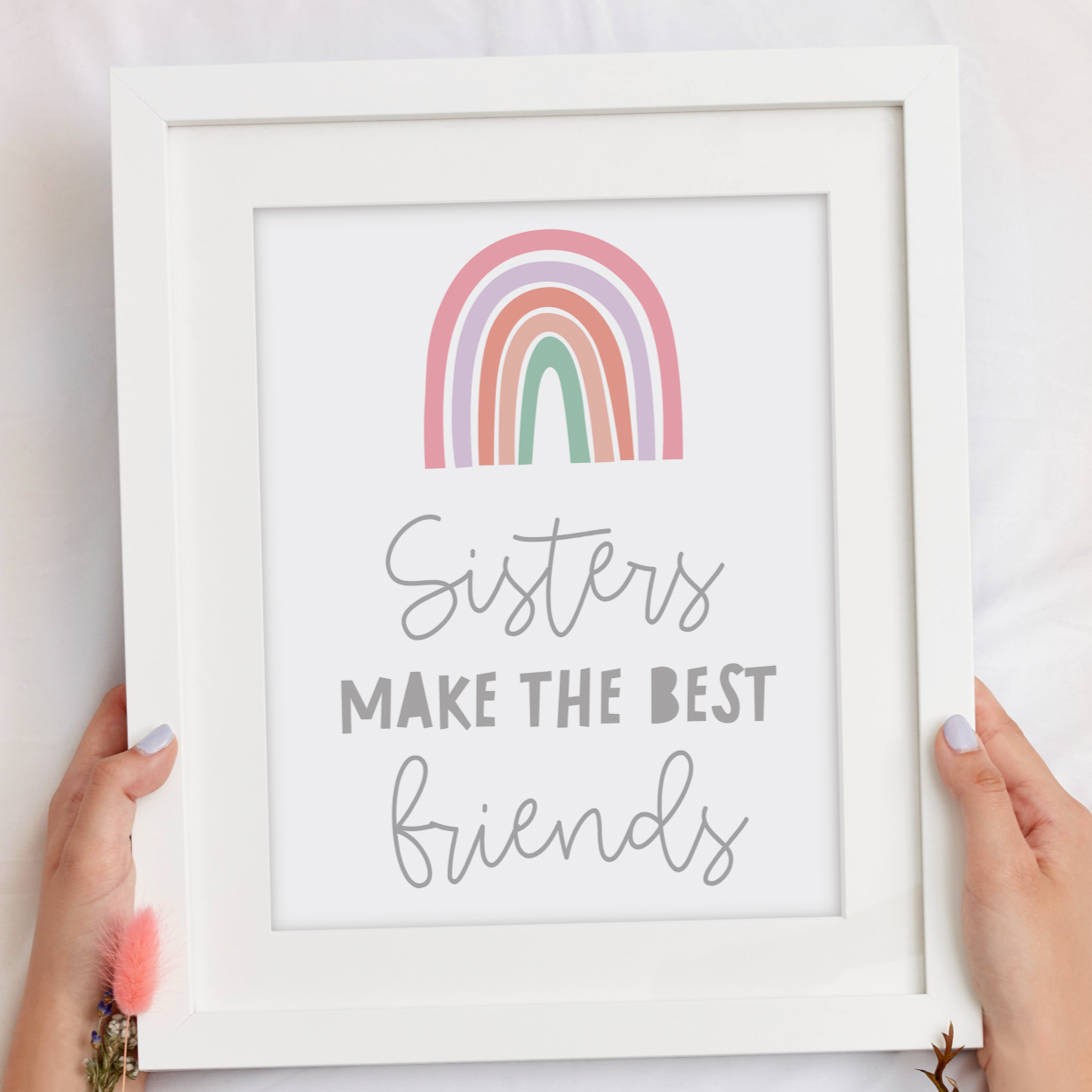 SISTERS MAKE THE BEST FRIENDS Print
