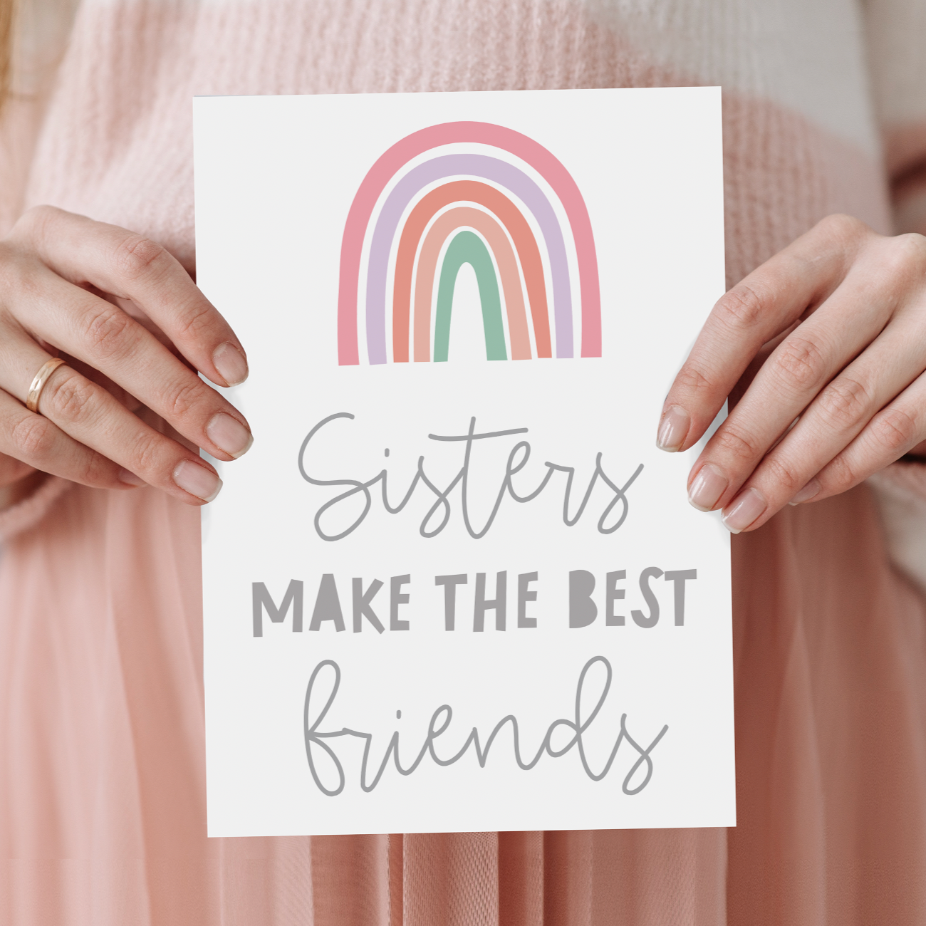 SISTERS MAKE THE BEST FRIENDS Print