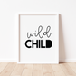 WILD CHILD Print