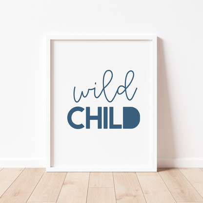 WILD CHILD Print
