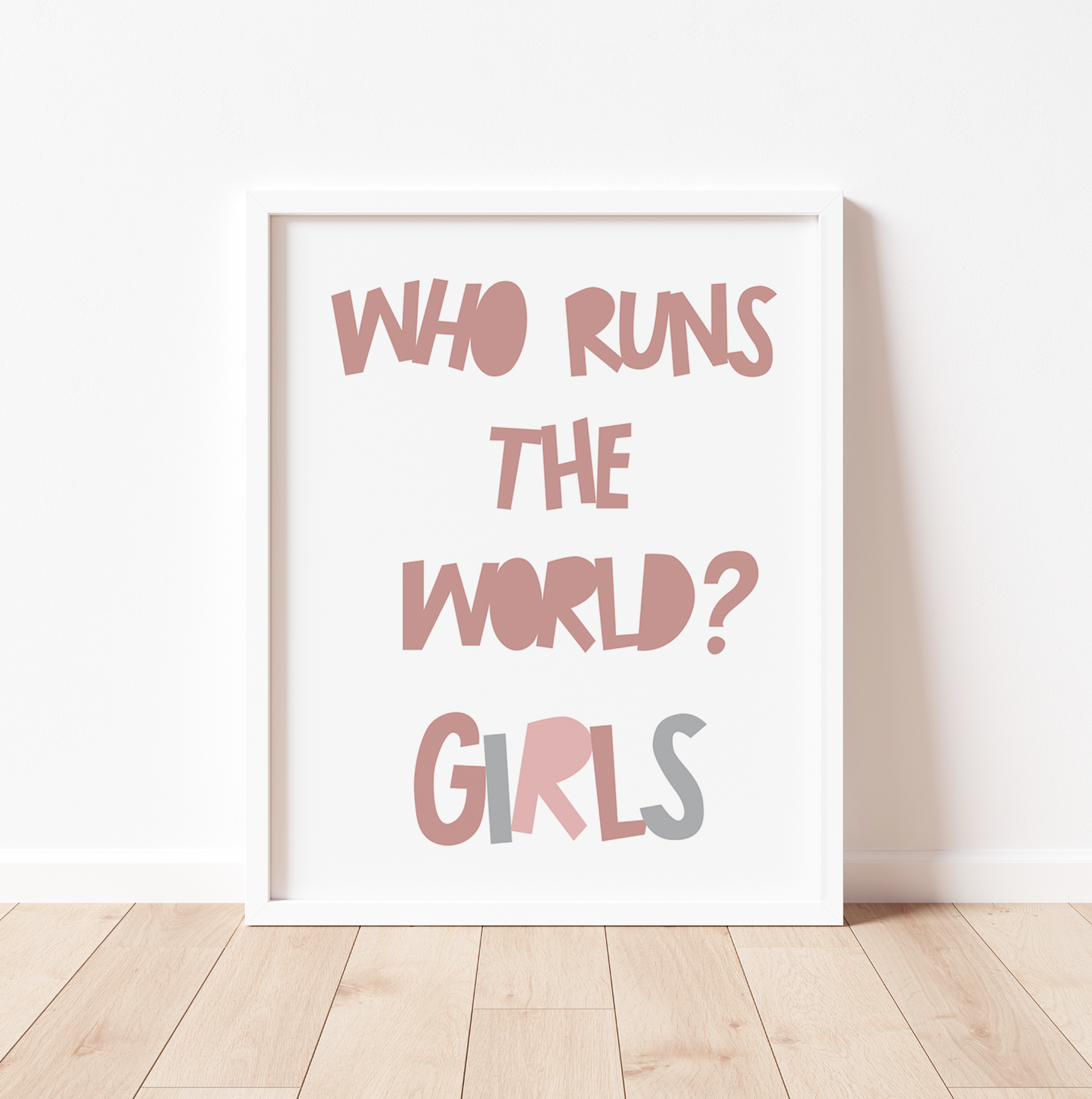 WHO RUNS THE WORLD? GIRLS Print