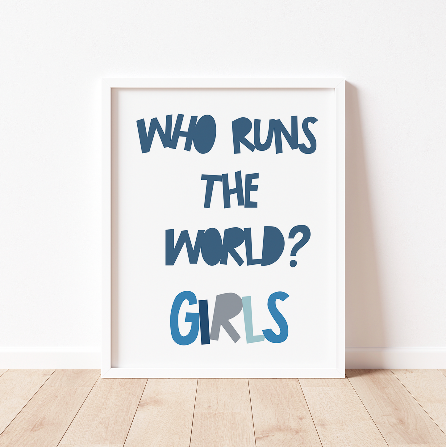 WHO RUNS THE WORLD? GIRLS Print