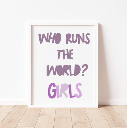 WHO RUNS THE WORLD? GIRLS Print