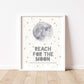 REACH FOR THE MOON Print