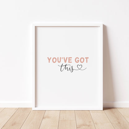 YOU'VE Got THIS Print