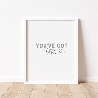 YOU'VE Got THIS Print