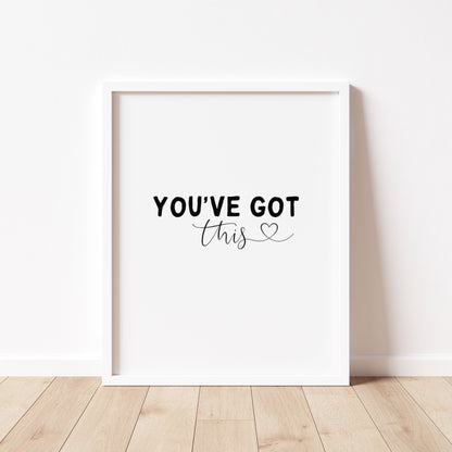 YOU'VE Got THIS Print