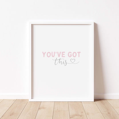 YOU'VE Got THIS Print