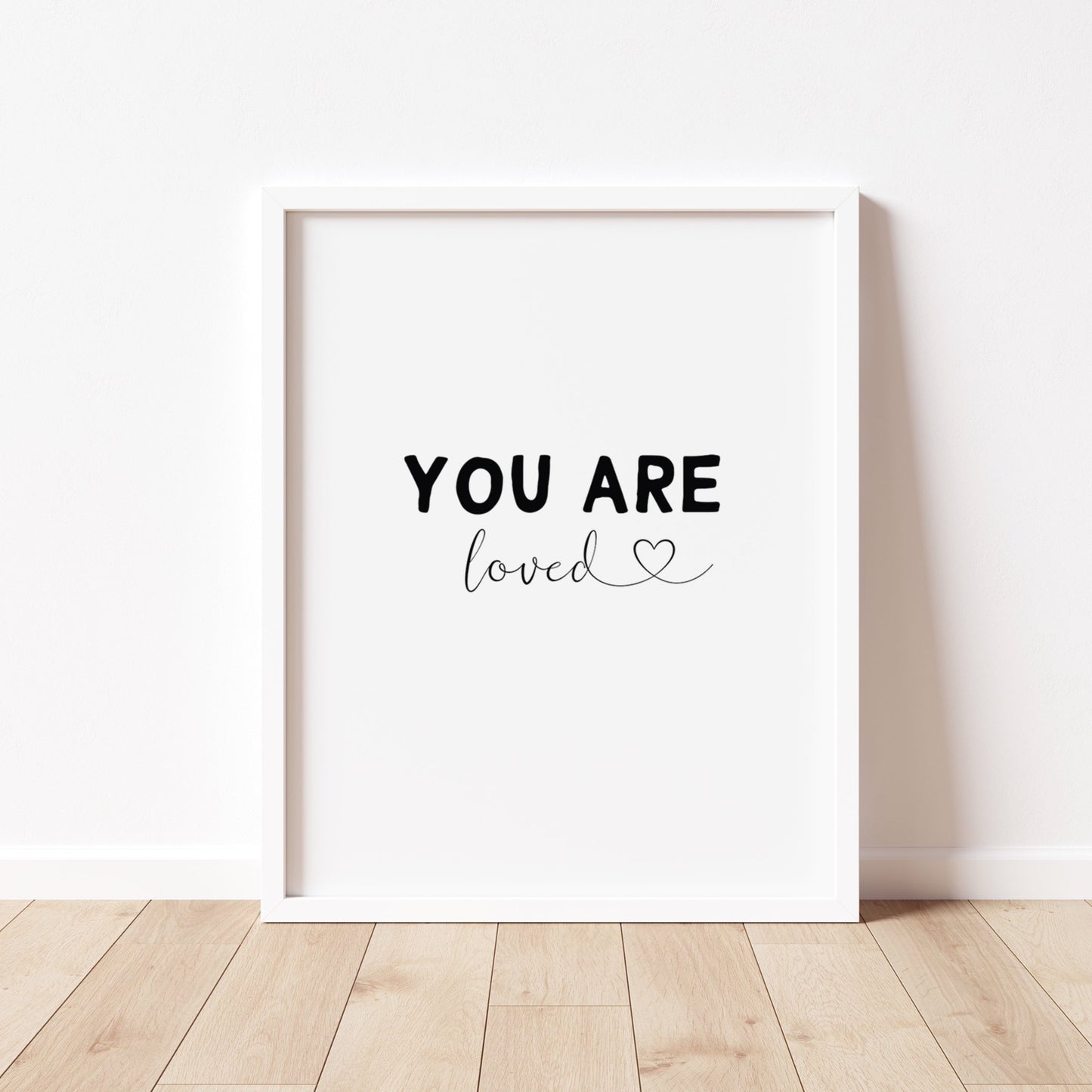 YOU ARE LOVED Print